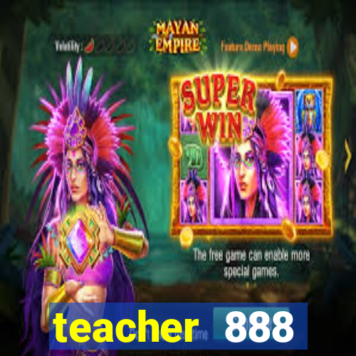 teacher 888 plataforma login